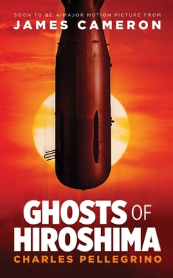 Cover Image for Ghosts of Hiroshima -- Charles Pellegrino, Hardcover
