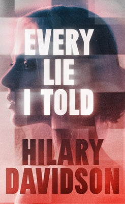Cover Image for Every Lie I Told -- Hilary Davidson, Hardcover