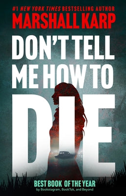 Cover Image for Don't Tell Me How to Die -- Marshall Karp, Paperback