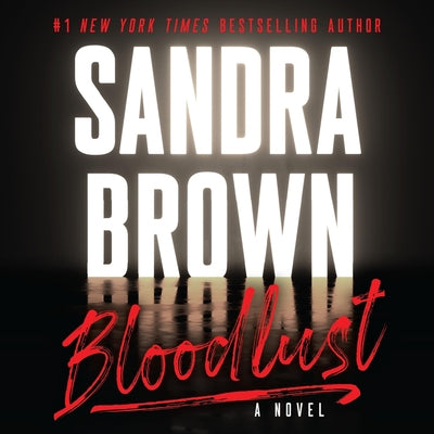Cover Image for Bloodlust -- Sandra Brown, Compact Disc