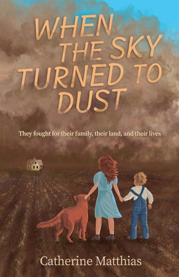 Cover Image for When the Sky Turned to Dust -- Catherine Matthias, Paperback