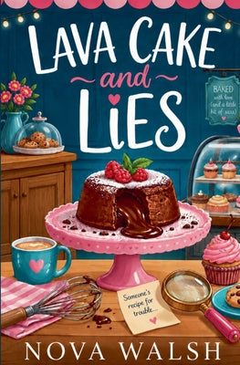 Cover Image for Lava Cake and Lies -- Nova Walsh, Paperback