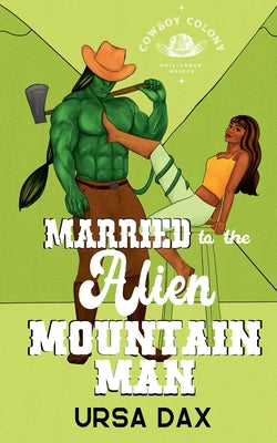 Cover Image for Married to the Alien Mountain Man -- Ursa Dax, Paperback