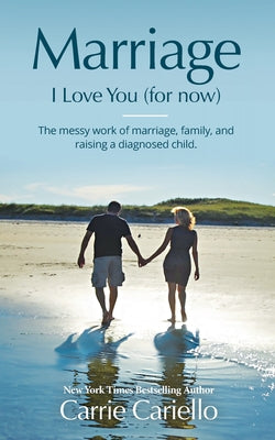 Cover Image for Marriage: I Love You (for now) -- Carrie Cariello, Paperback
