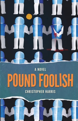Cover Image for Pound Foolish -- Christopher Harris, Paperback