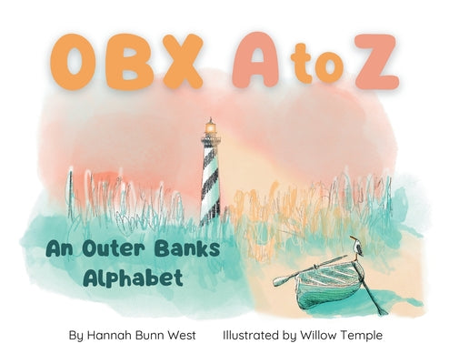 Cover Image for OBX A to Z: An Outer Banks Alphabet -- Hannah Bunn West, Hardcover