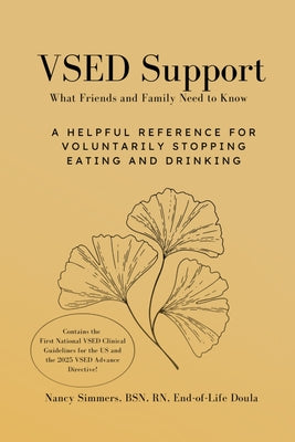 Cover Image for VSED Support: What Family and Friends Need to Know -- Nancy Simmers, Paperback