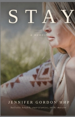 Cover Image for Stay A Memoir -- Jennifer Gordon, Paperback