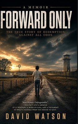 Cover Image for Forward Only: A Memoir -- David Watson, Hardcover