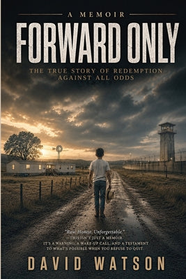 Cover Image for Forward Only: A Memoir -- David Watson, Paperback