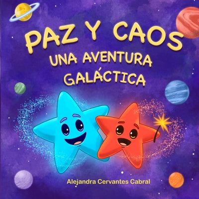 Cover Image for Paz y Caos: Una aventura galáctica -- Editorial Jarl, Paperback