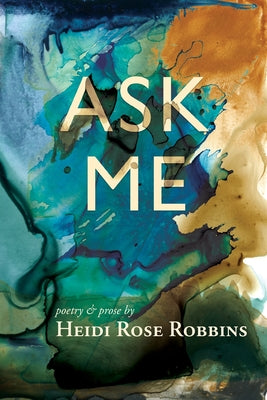 Cover Image for Ask Me -- Heidi Rose Robbins, Paperback