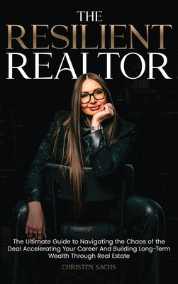 Cover Image for The Resilient Realtor -- Christen Sachs, Hardcover