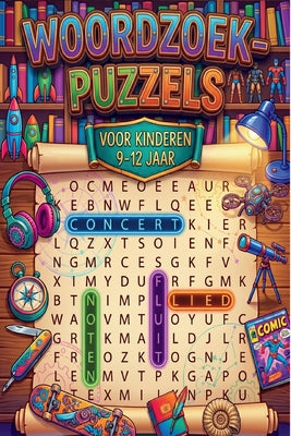 Cover Image for Woordzoeker Puzzelboek voor Kinderen 9-12 Jaar: 100 uitdagende woordzoekers - Educatief, met grotere woorden en thema's voor kinderen en jongeren - Le -- Brainteaserz Press, Paperback