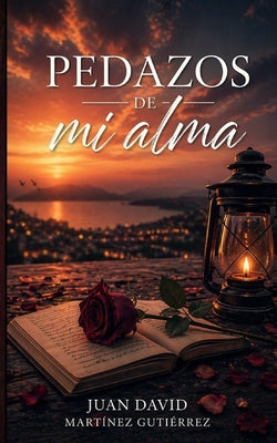 Cover Image for Pedazos de mi alma -- Juan David Martínez Gutiérrez, Paperback