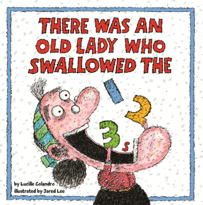 Cover Image for There Was an Old Lady Who Swallowed the 123s -- Lucille Colandro, Prebound