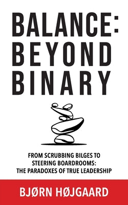 Cover Image for Balance: Beyond Binary -- Bjørn Højgaard, Paperback