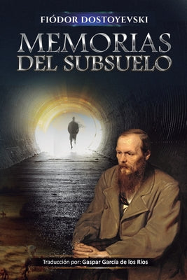 Cover Image for Memorias del Subsuelo -- Gaspar García de Los Ríos, Paperback