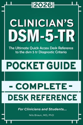 Cover Image for DSM-5-Tr Clinician's Pocket Guide: The Ultimate Quick Access Desk Reference to the dsm 5 tr Diagnostic Criteria -- Nils Braun, Paperback