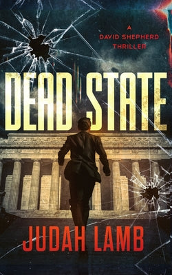 Cover Image for Dead State: An action-packed Christian thriller -- Judah Lamb, Paperback