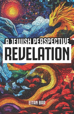 Cover Image for Revelation: A Jewish Perspective -- Eitan Bar, Paperback