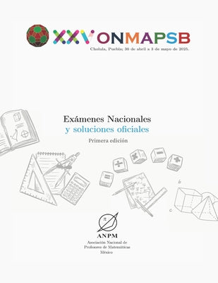 Cover Image for Exámenes Nacionales: XXV Onmapsb -- Adrián Talamantes Román, Paperback