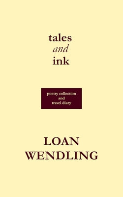 Cover Image for Tales and Ink -- Loan Wendling, Paperback