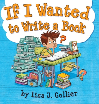 Cover Image for If I Wanted to Write a Book -- Lisa Collier, Hardcover