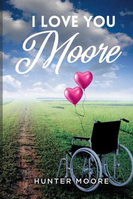 Cover Image for I Love You Moore -- Hunter Moore, Paperback