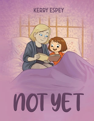 Cover Image for Not Yet -- Kerry Espey, Paperback