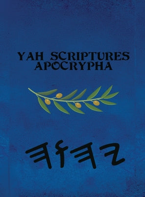 Cover Image for Yah Scriptures Apocrypha -- Boss, Hardcover