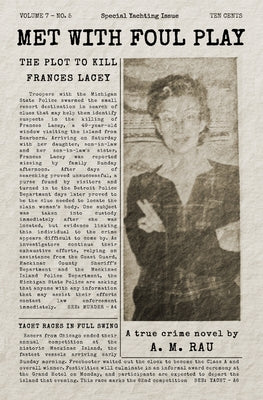 Cover Image for Met With Foul Play: The Plot to Kill Frances Lacey -- A. M. Rau, Paperback