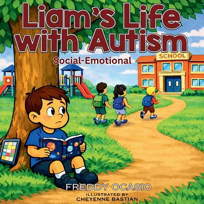 Cover Image for Liam's Life with Autism, Social-Emotional -- Cheyenne Bastian, Paperback