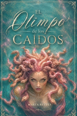 Cover Image for El olimpo de los caídos -- Marta Reyyes, Paperback