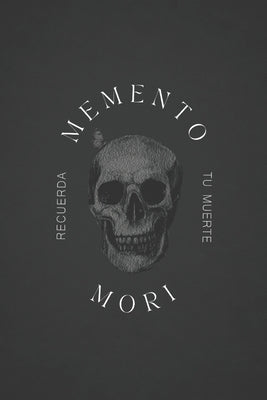 Cover Image for Memento Mori: Recuerda tu Muerte -- Humberto Montesinos, Paperback