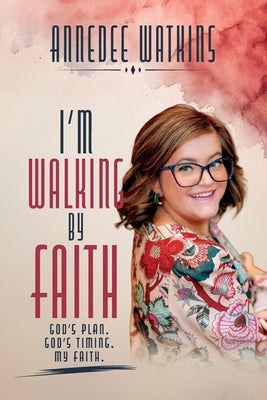 Cover Image for I'm Walking by Faith -- Annedee Watkins, Paperback