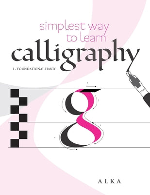 Cover Image for Simplest way to learn calligraphy: Foundational Hand -- Armando Demaj, Paperback