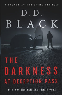 Cover Image for The Darkness at Deception Pass -- D. D. Black, Paperback