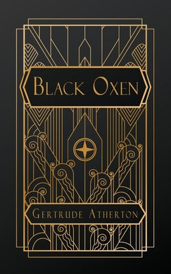 Cover Image for Black Oxen -- Gertrude Franklin Horn Atherton, Paperback