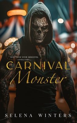 Cover Image for Carnival Monster: A Dark Carnival Romance -- Selena Winters, Paperback