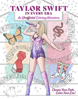 Cover Image for Taylor Swift in Every Era: An Unofficial Coloring Adventure -- Chris Ruz, Paperback