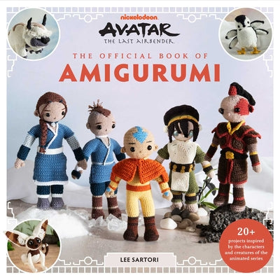 Cover Image for Avatar: The Last Airbender: The Official Book of Amigurumi -- Lee Sartori, Paperback