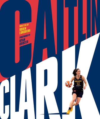 Cover Image for Caitlin Clark: From the LOGO -- Robin Lundberg, Hardcover