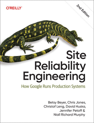 Cover Image for Site Reliability Engineering: How Google Runs Production Systems -- Betsy Beyer, Paperback