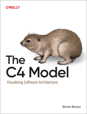 Cover Image for The C4 Model: Visualizing Software Architecture -- Simon Brown, Paperback