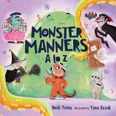 Cover Image for Monster Manners A to Z -- Heidi Yates, Hardcover