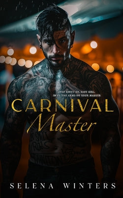 Cover Image for Carnival Master: A Dark Romance -- Selena Winters, Paperback