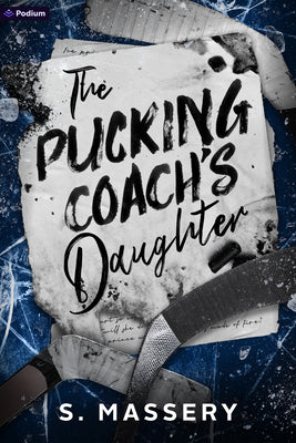 Cover Image for The Pucking Coach's Daughter: A Hockey Romance -- S. Massery, Paperback