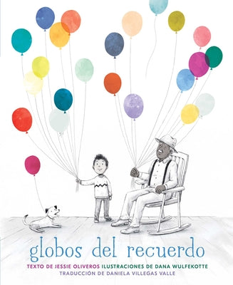 Cover Image for Globos del Recuerdo (the Remember Balloons) -- Jessie Oliveros, Hardcover