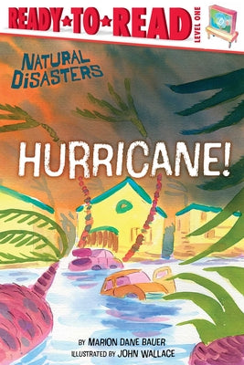 Cover Image for Hurricane!: Ready-To-Read Level 1 -- Marion Dane Bauer, Hardcover